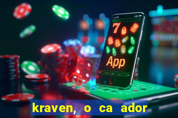 kraven, o ca ador filme completo dublado download